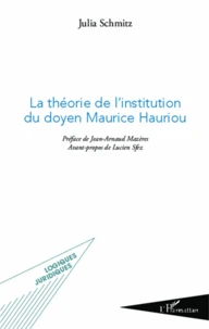 La théorie de l'institution du doyen Maurice Hauriou