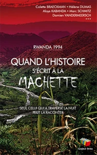 Quand l'histoire s'écrit à la machette