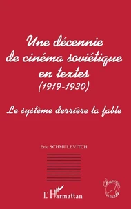 Une décennie de cinéma soviétique en textes, 1919-1930