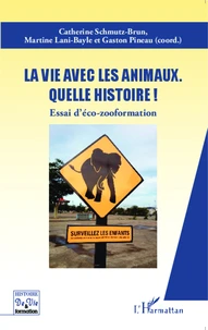 La vie avec les animaux, quelle histoire !