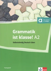 Grammatik ist klasse ! A2