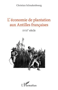 L'économie de plantation aux Antilles françaises