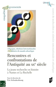 Rencontres et confrontations de l'Antiquité au XXe siècle