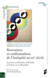 Rencontres et confrontations de l'Antiquité au XXe siècle