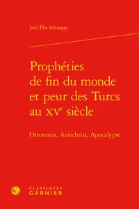 Prophéties de fin du monde et peur des Turcs au XVe siècle