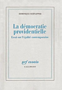 La Democratie Providentielle. Essai Sur L'Egalite Contemporaine