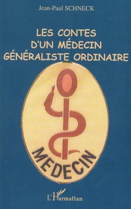 Les Contes D'Un Medecin Generaliste Ordinaire