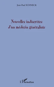 Nouvelles indiscrètes d'un médecin généraliste
