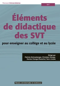 Éléments de didactique des SVT, pour enseigner au collège et au lycée