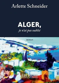 Alger, je ne t'ai pas oublié