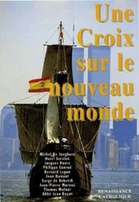 UNE CROIX SUR LE NOUVEAU MONDE
