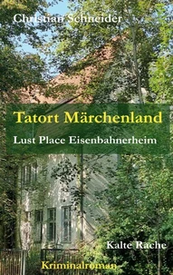 Tatort Märchenland: Lust Place Eisenbahnerheim