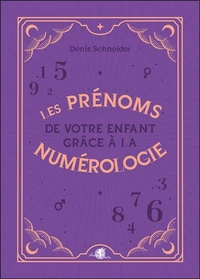 Les prénoms de votre enfant grâce à la numérologie