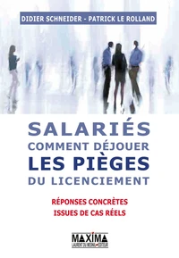Salariés : comment déjouer les pièges du licenciement