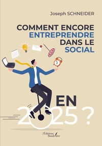 Comment encore entreprendre dans le social en 2025 ?