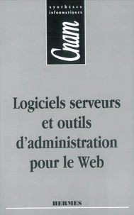Logiciels serveurs et outils d'administration pour le Web