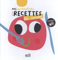 Mes premières recettes de saison