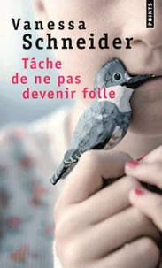 Tâche de ne pas devenir folle