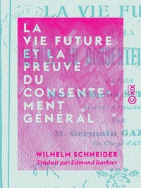 La Vie future et la preuve du consentement général