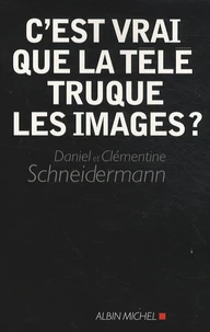 C'est vrai que la télé truque les images ?