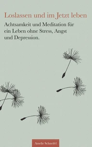Loslassen und im Jetzt leben