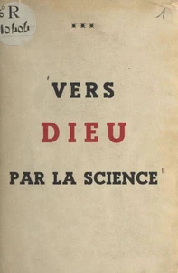 Vers Dieu par la science