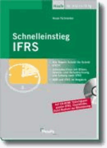 Schnelleinstieg IFRS - Jahresabschluss, Gewinn- und Verlustrechnung, Bilanz und IFRS.