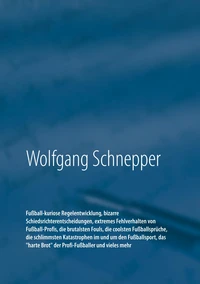 Fußball-kuriose Regelentwicklung, bizarre Schiedsrichterentscheidungen, extremes Fehlverhalten von Fußball-Profis, die brutalsten Fouls, die coolsten Fußballsprüche, die schlimmsten Katastrophen im und um den Fußballsport, das "harte Brot" der Profi-Fußba