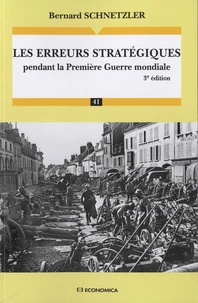 Les erreurs stratégiques pendant le Première Guerre mondiale