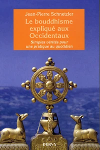 Le bouddhisme expliqué aux Occidentaux