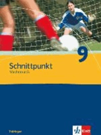 Schnittpunkt Mathematik - Ausgabe für Thüringen. Schülerbuch 9. Schuljahr.