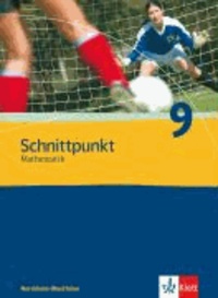 Schnittpunkt Mathematik - Neubearbeitung. 9. Schuljahr. Ausgabe Nordrhein-Westfalen - Schülerbuch.