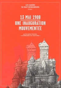 13 mai 1908, une inauguration mouvementée