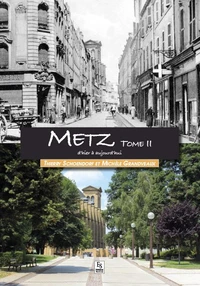 Metz, d'hier à aujourd'hui