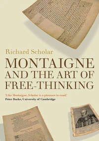 Montaigne and the Art of Free-Thinking
