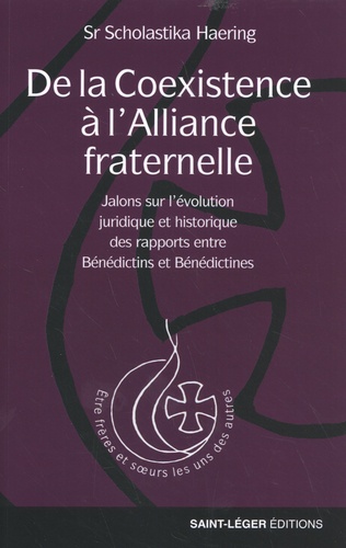 De la coexistence à l'alliance fraternelle. Jalons sur l'évolution juridique et historique des rapports entre Bénédictins et Bénédictines