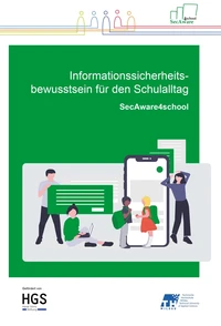 Informationssicherheitsbewusstsein für den Schulalltag