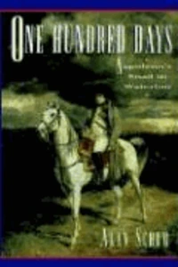 One Hundred Days: Napoleon's Road to Waterloo