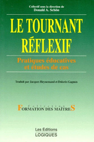  SCHON DONALD A - Le Tournant Reflexif. Pratiques Educatives Et Etudes De Cas.