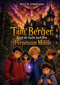 Tim Berger und die Suche nach dem Perpetuum Mobile