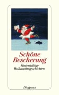 Schöne Bescherung - Hinterhältige Weihnachtsgeschichten.