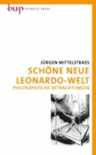 Schöne neue Leonardo-Welt - Philosophische Betrachtungen.