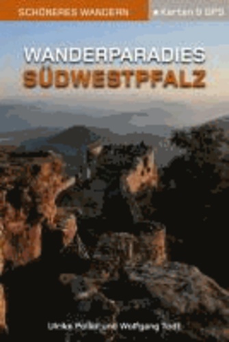 Schöneres Wandern Pocket: Wanderparadies Südwestpfalz - 14 traumhafte Tages- und Rundtouren.