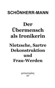 Der Übermensch als Ironikerin