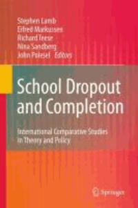 Stephen Lamb - School Dropout and Completion - International Comparative Studies in Theory and Policy.