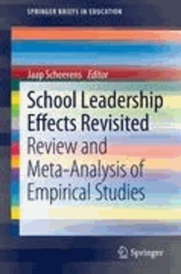 Jaap Scheerens - School Leadership Effects Revisited - Review and Meta-Analysis of Empirical Studies.