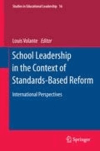 Louis Volante - School Leadership in the Context of Standards-Based Reform - International Perspectives.