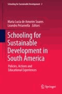 Maria Lucia de Amorim Soares - Schooling for Sustainable Development in South America - Policies, Actions and Educational Experiences.