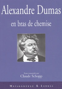 Alexandre Dumas En Bras De Chemise