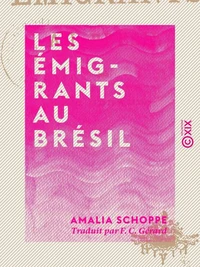 Les Émigrants au Brésil